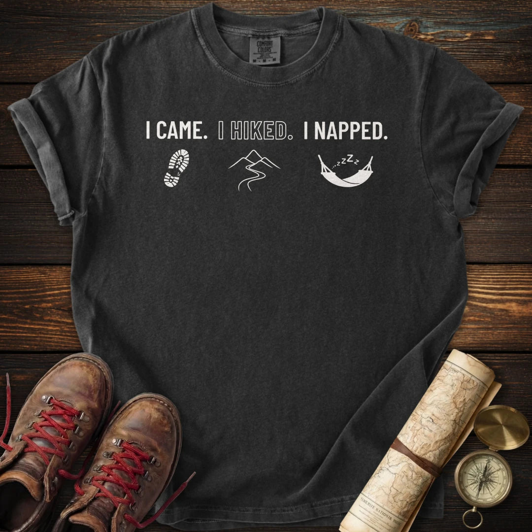 Came Hiked Napped T-Shirt