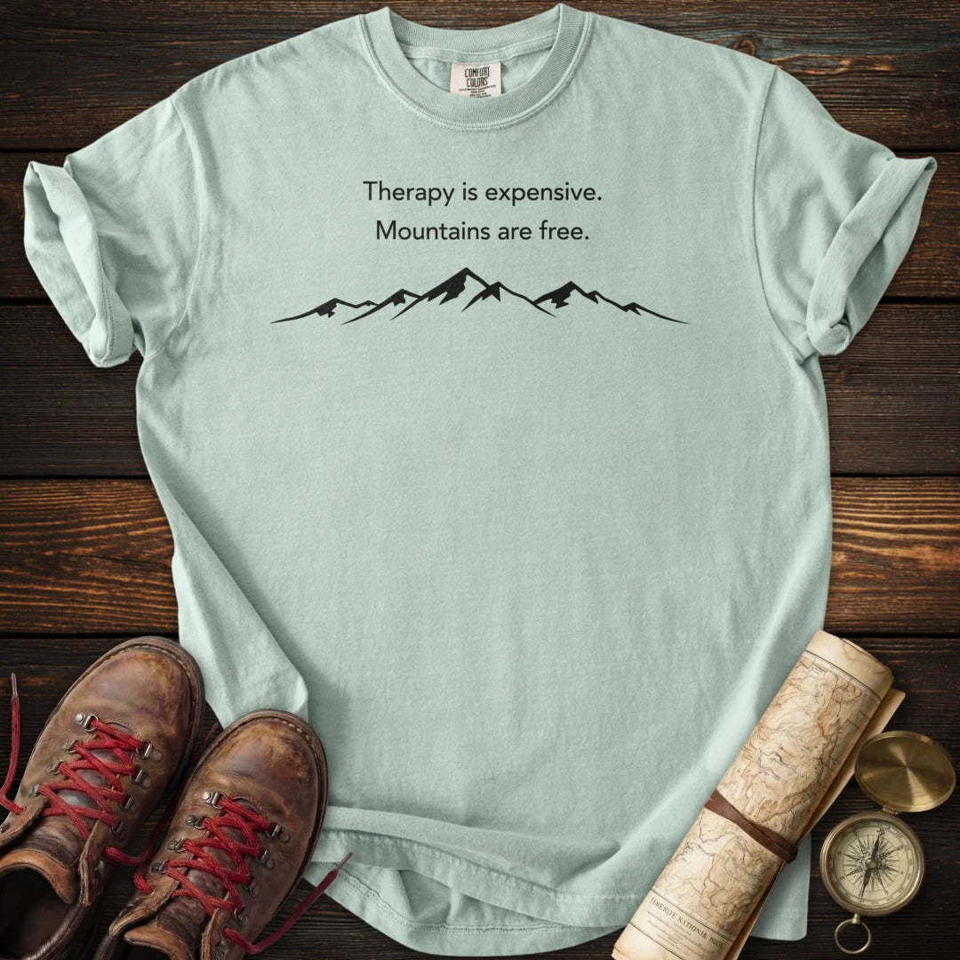 Therapy Expensive Mountains Free T-Shirt