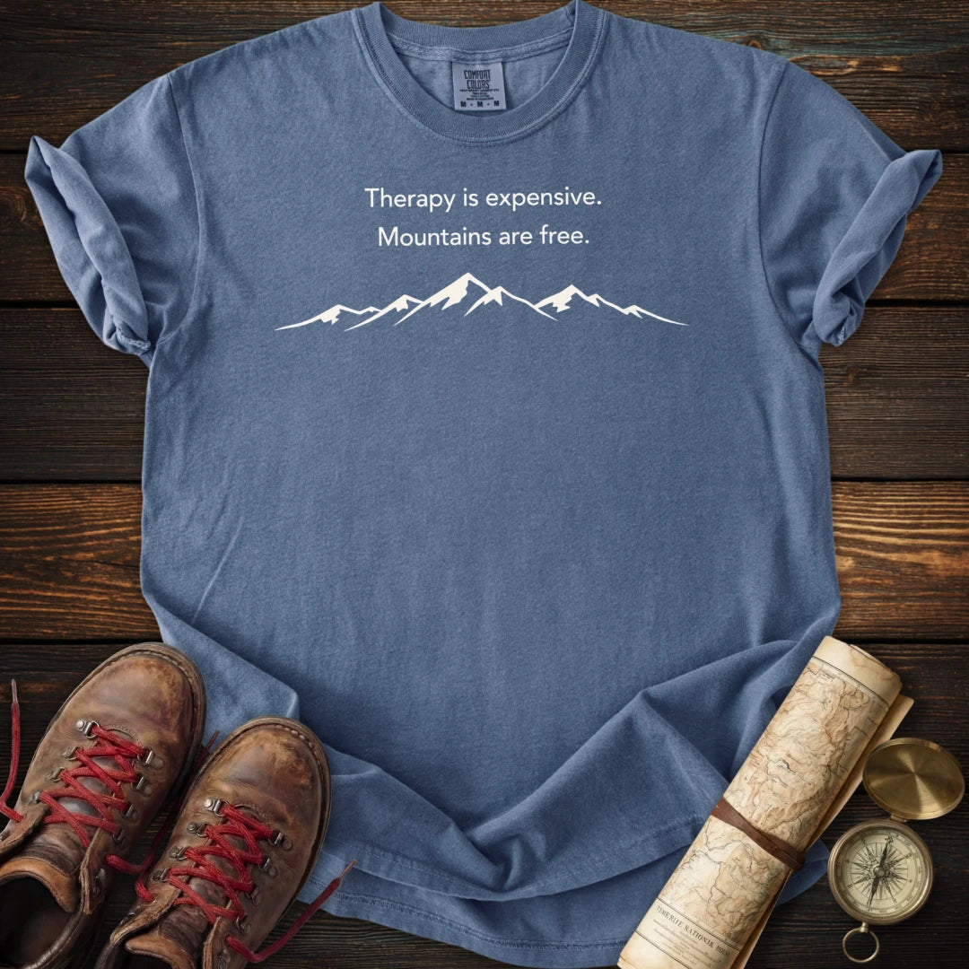 Therapy Expensive Mountains Free T-Shirt