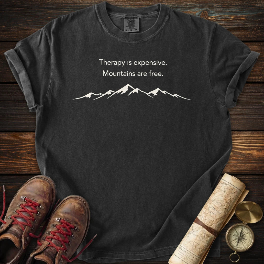 Therapy Expensive Mountains Free T-Shirt