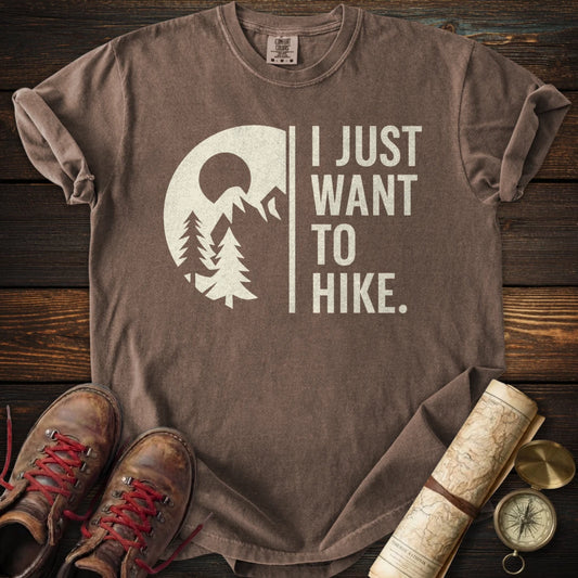 Just Want to Hike T-Shirt