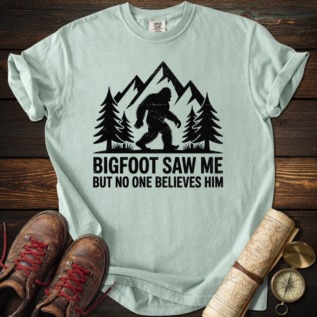 BigFoot Saw Me T-Shirt