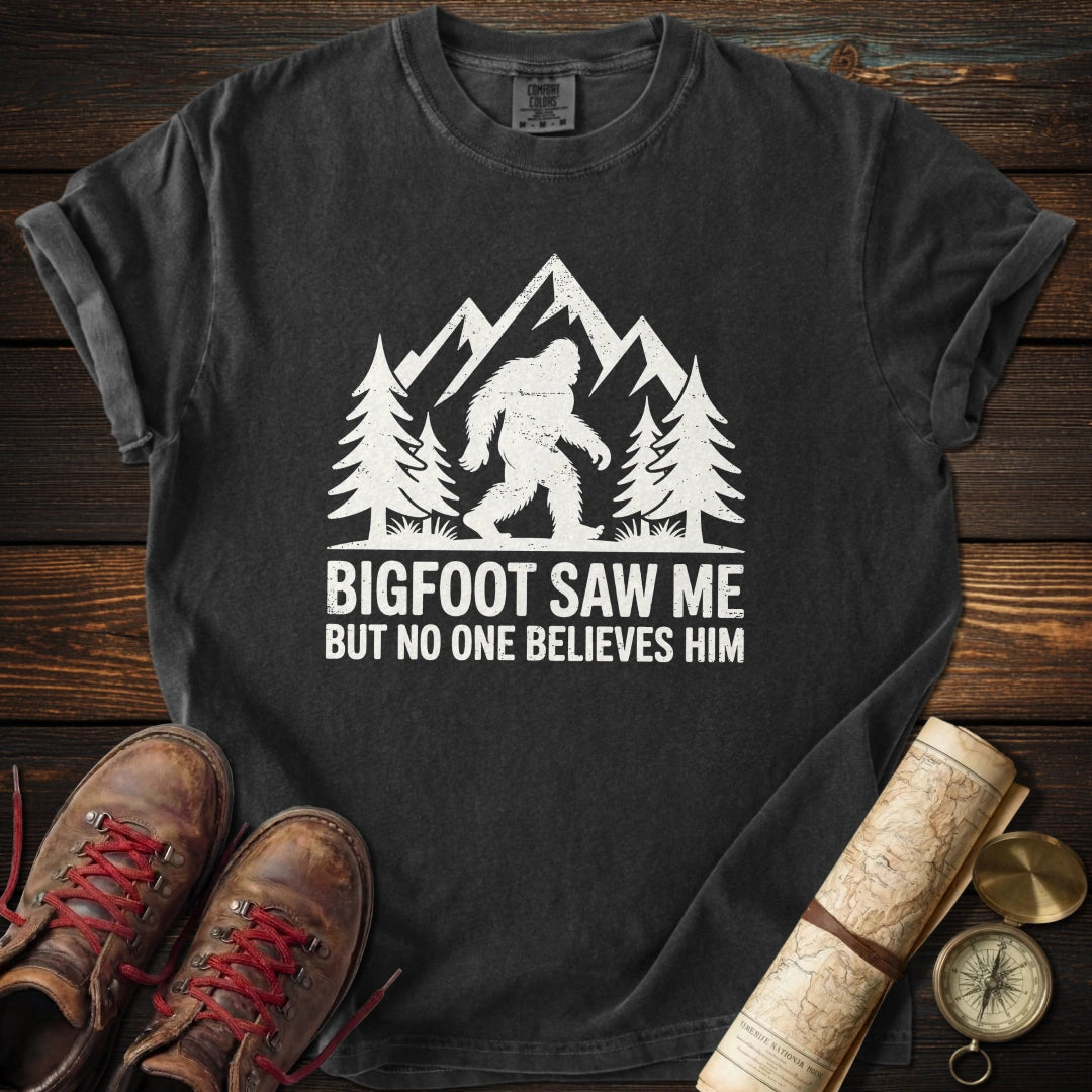 BigFoot Saw Me T-Shirt