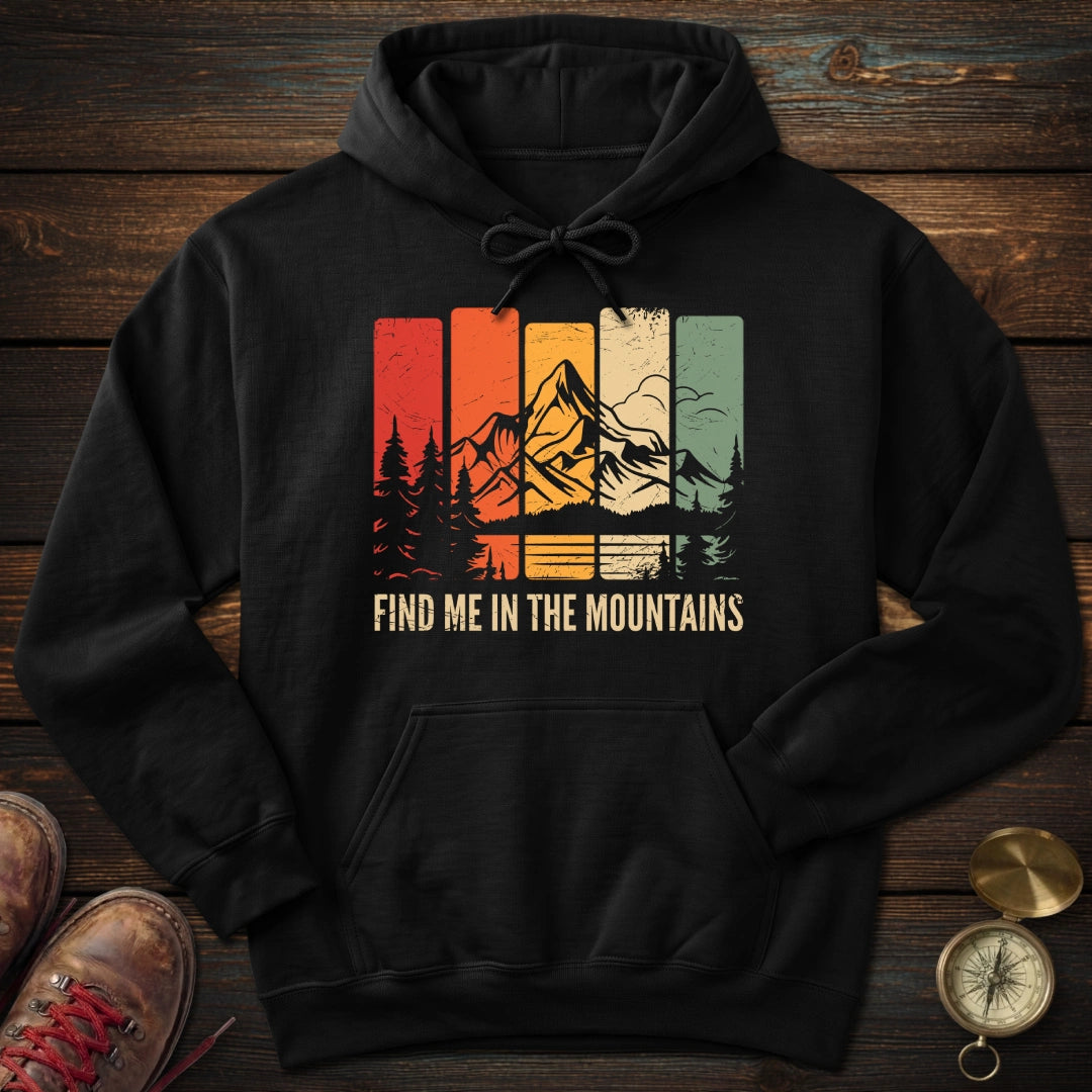 Find Me in the Mountains Hoodie