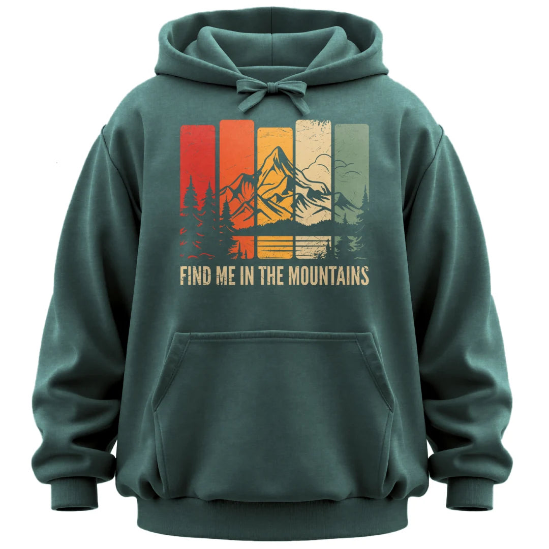 Find Me in the Mountains Hoodie