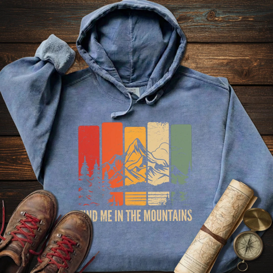 Find Me in the Mountains Hoodie
