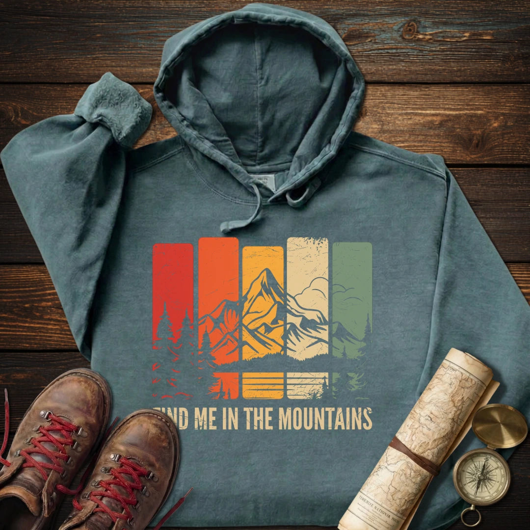 Find Me in the Mountains Hoodie