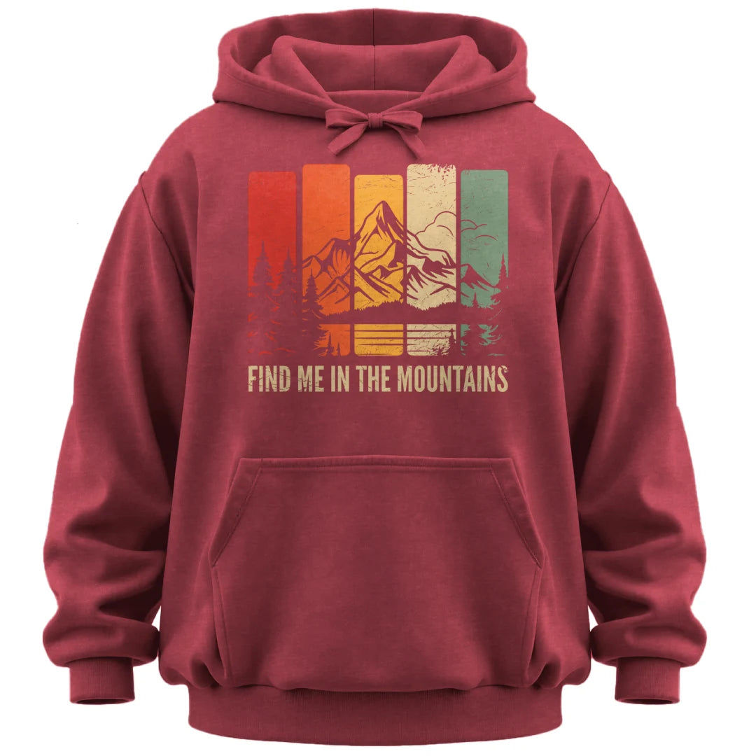 Find Me in the Mountains Hoodie
