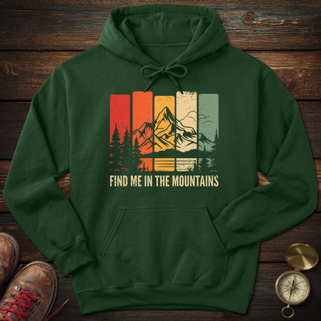 Find Me in the Mountains Hoodie