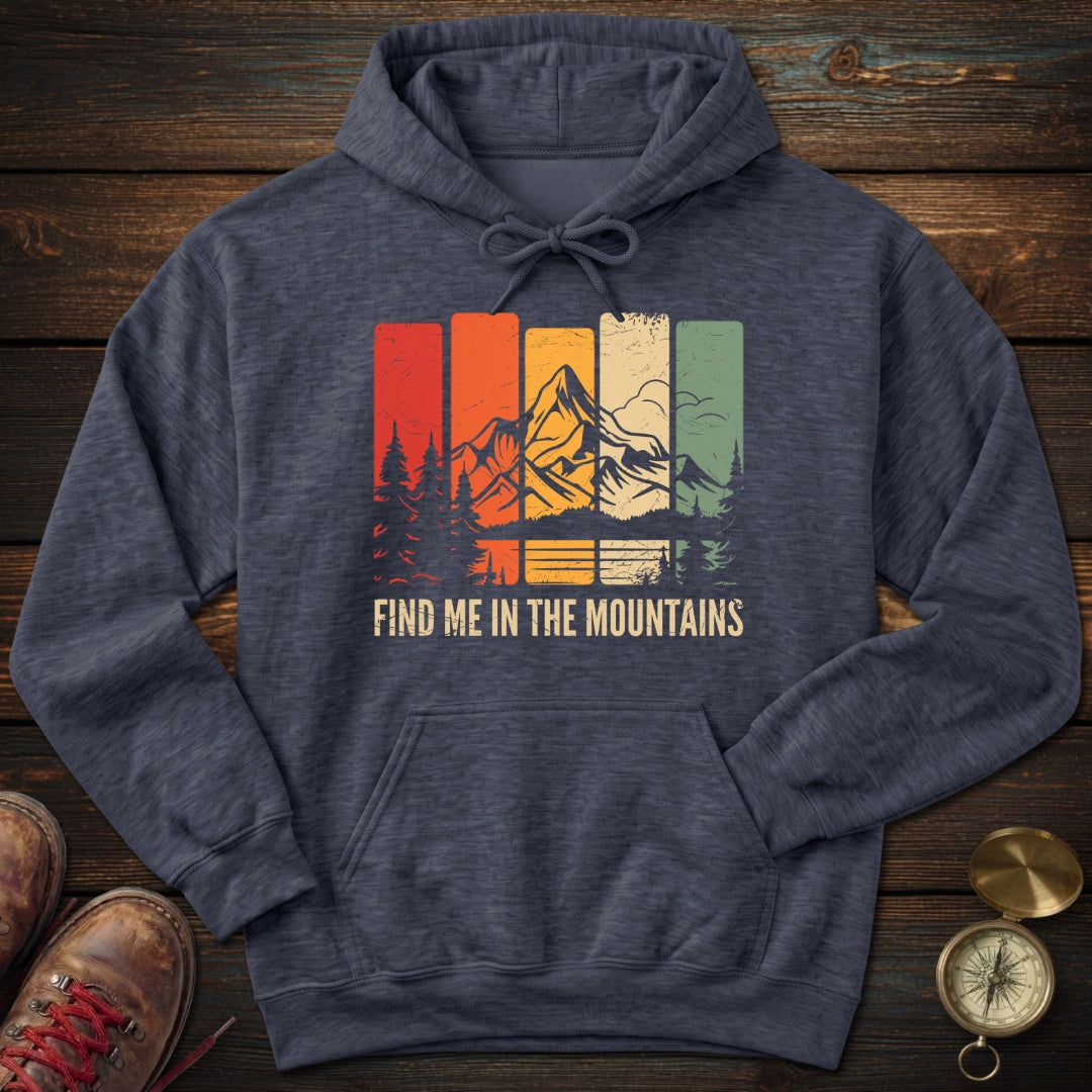 Find Me in the Mountains Hoodie