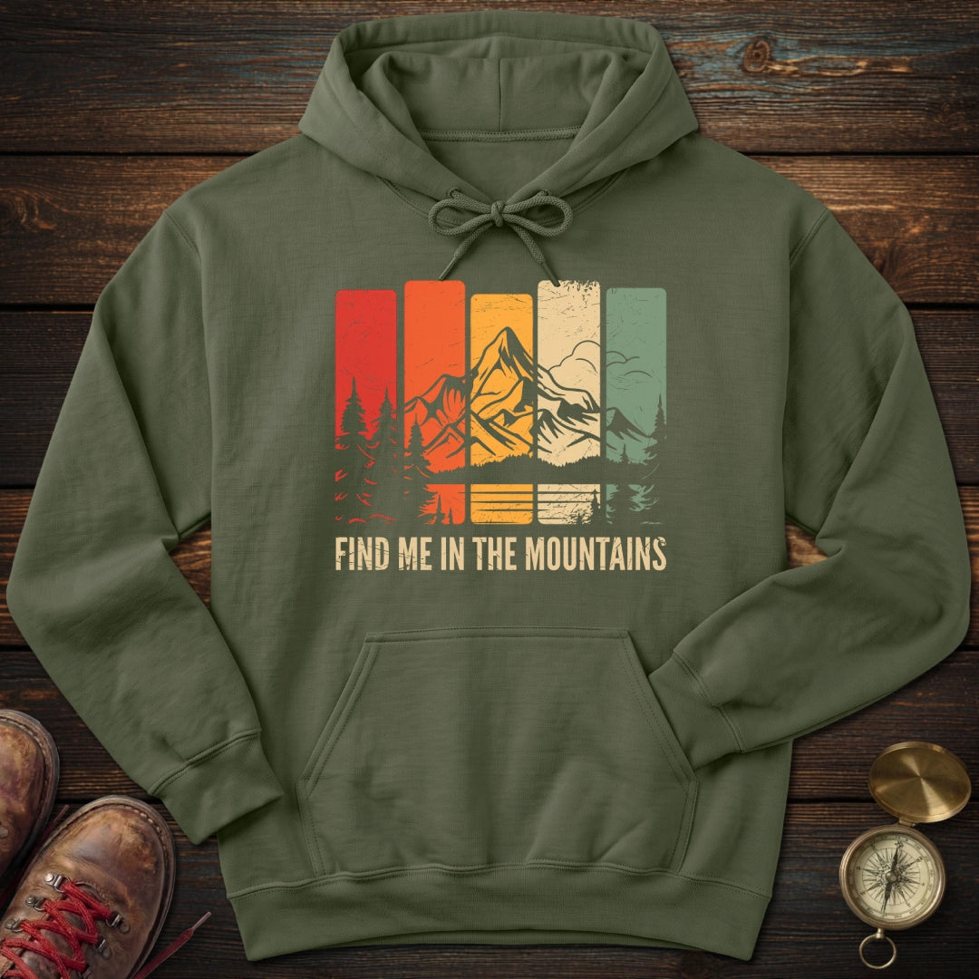 Find Me in the Mountains Hoodie