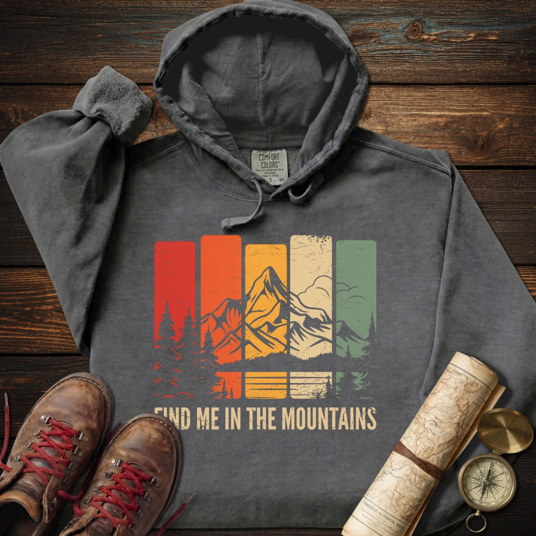Find Me in the Mountains Hoodie