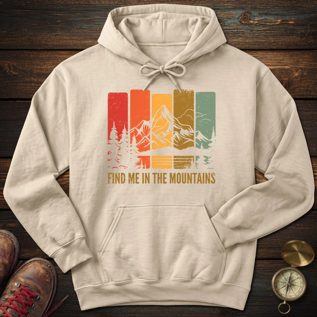 Find Me in the Mountains Hoodie