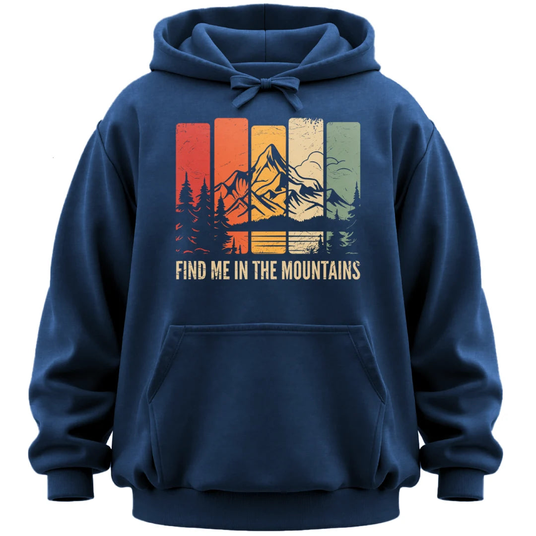 Find Me in the Mountains Hoodie