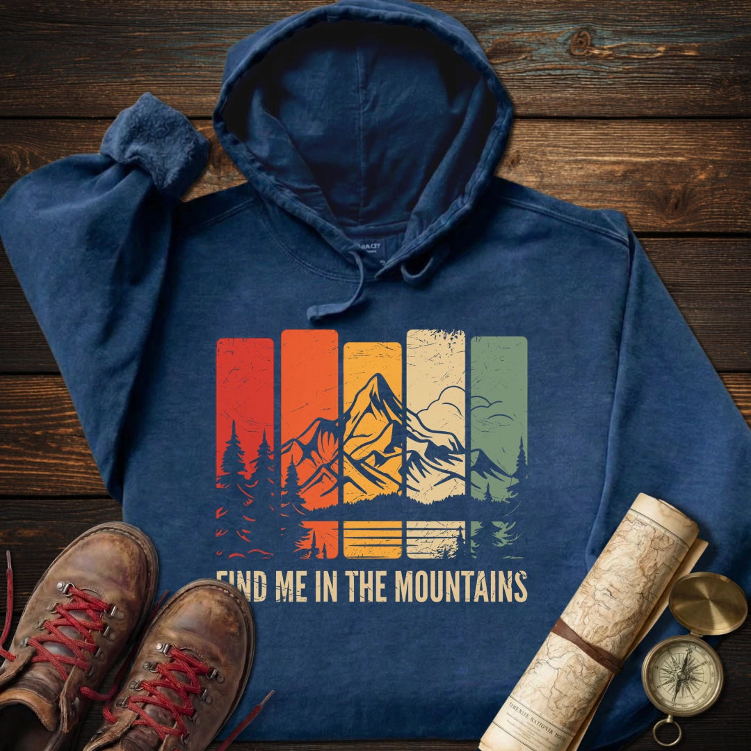 Find Me in the Mountains Hoodie