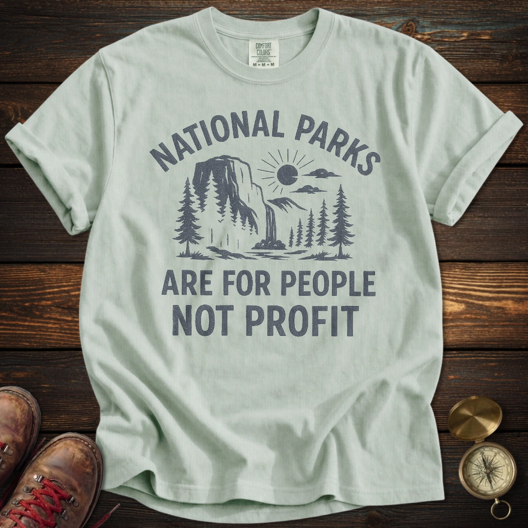 Parks For People Not Profit T-Shirt