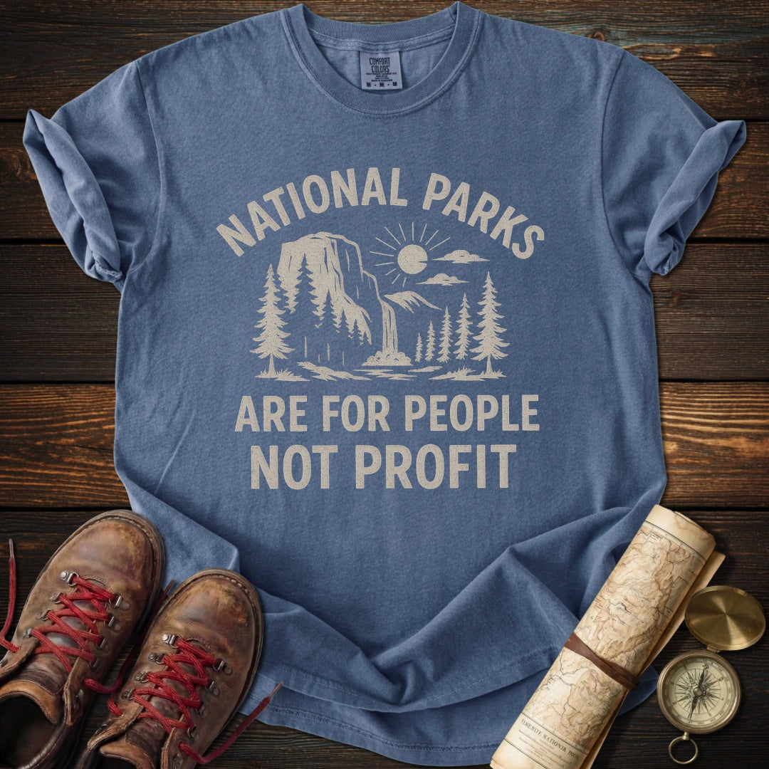 Parks For People Not Profit T-Shirt