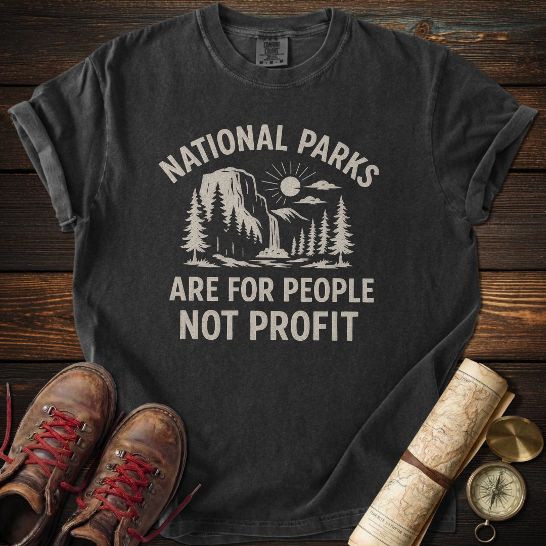 Parks For People Not Profit T-Shirt