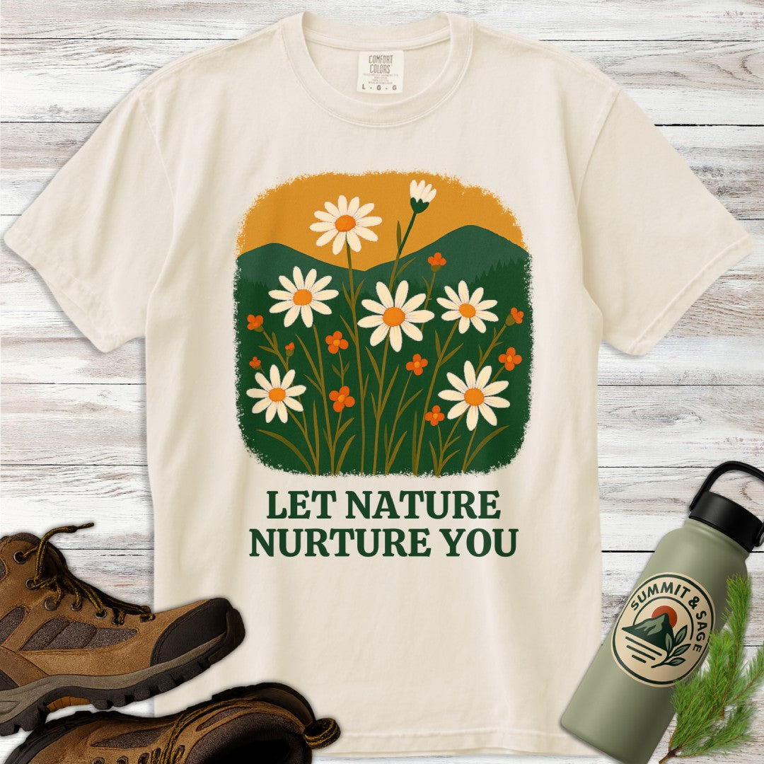 Let Nature Nurture You T-Shirt