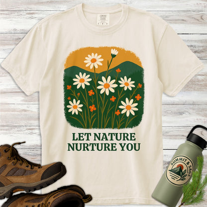 Let Nature Nurture You T-Shirt