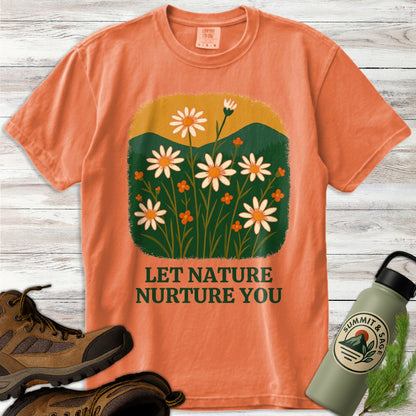 Let Nature Nurture You T-Shirt