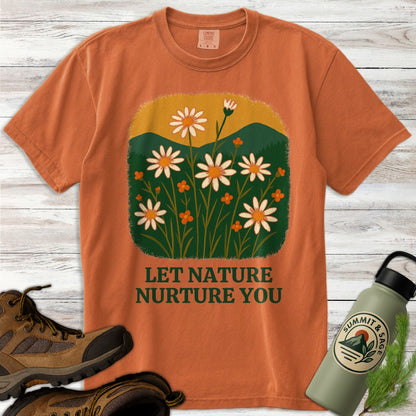 Let Nature Nurture You T-Shirt