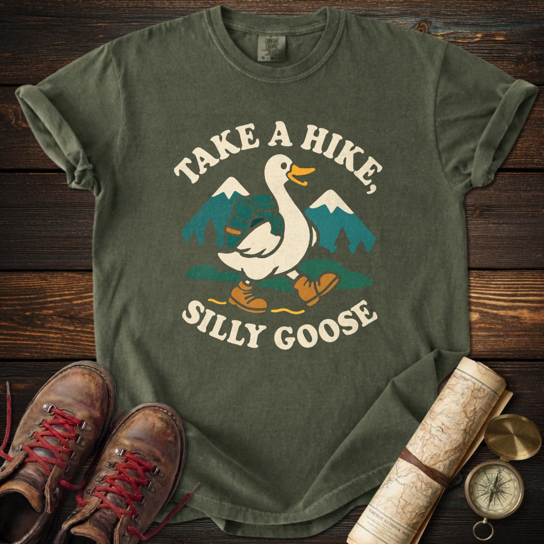 Take a Hike Silly Goose T-Shirt