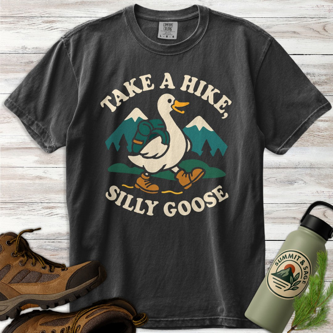 Take a Hike Silly Goose T-Shirt