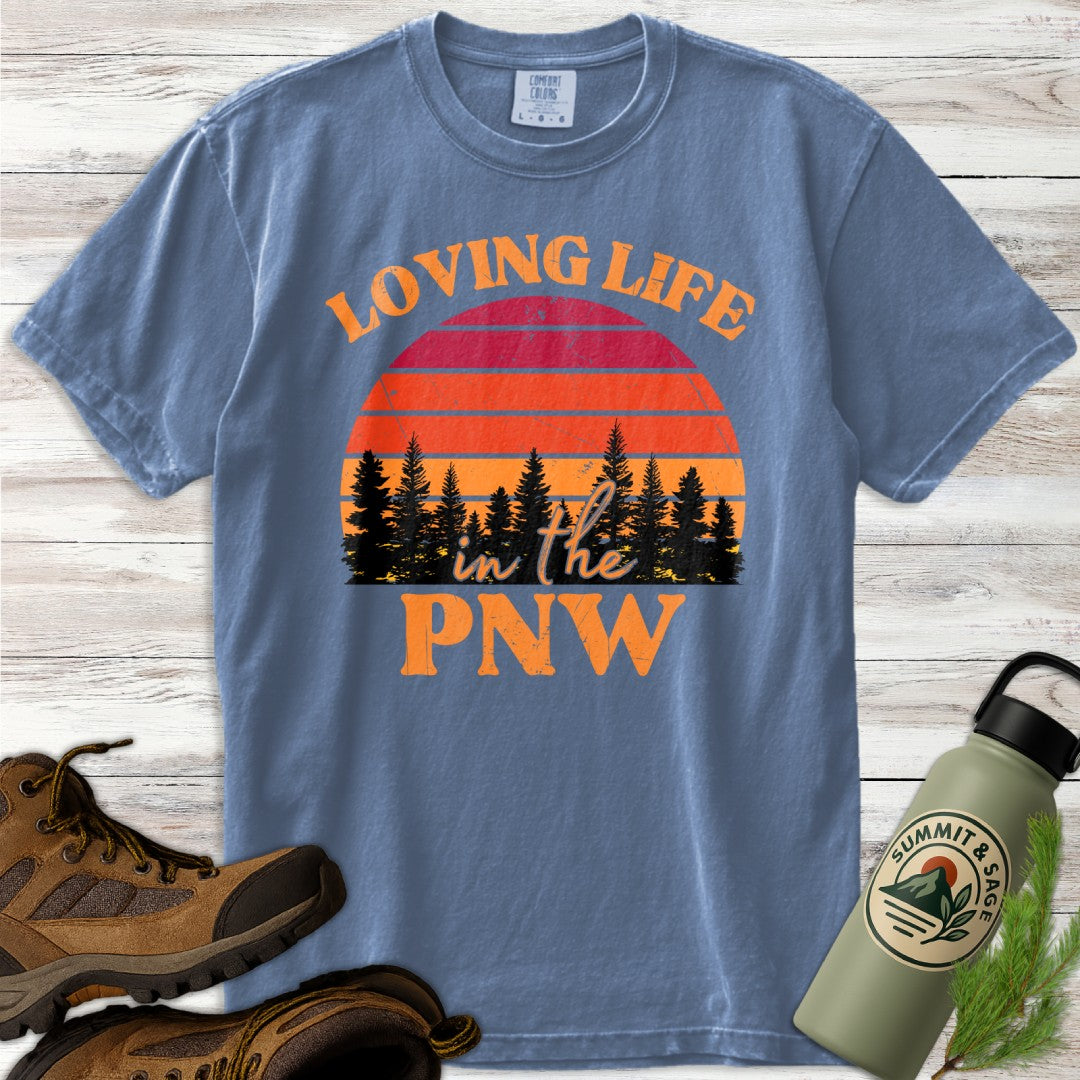 Loving Life PNW T-Shirt