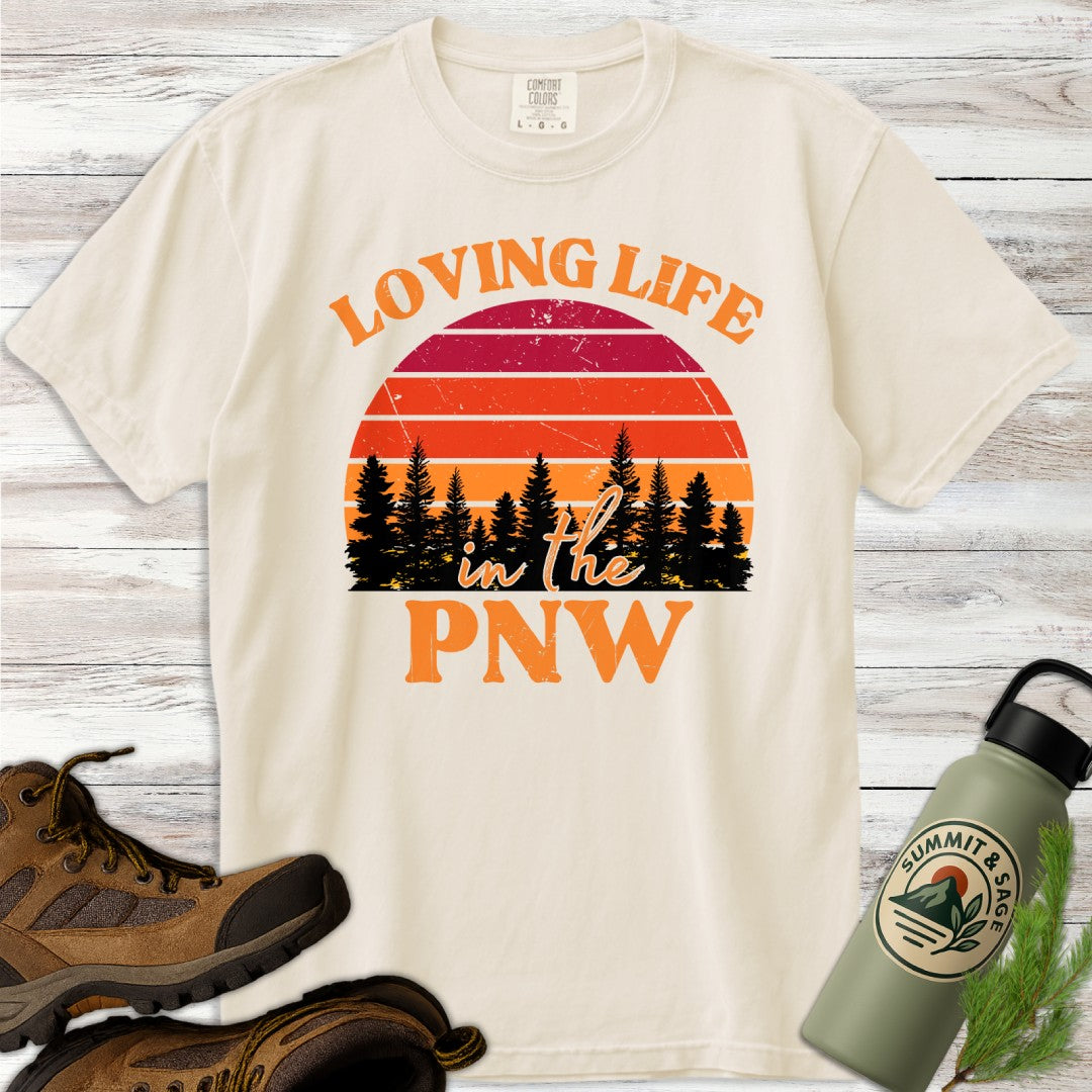 Loving Life PNW T-Shirt