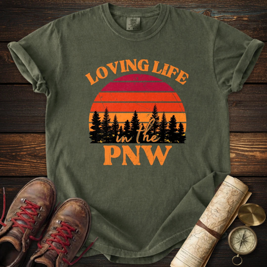 Loving Life PNW T-Shirt